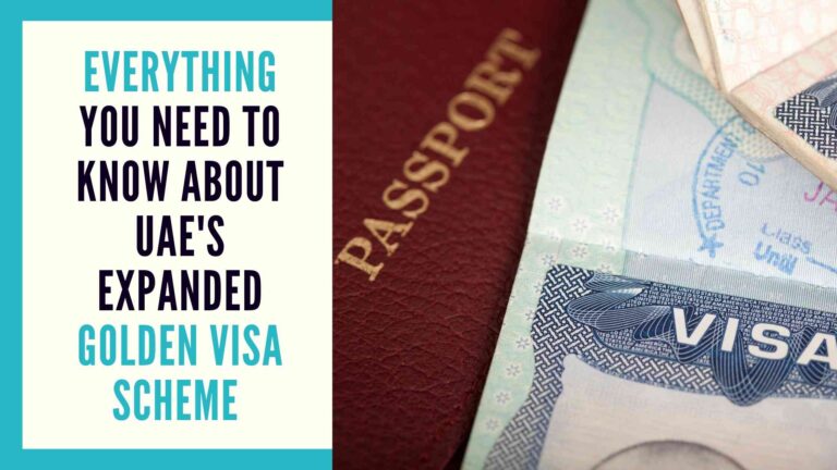 Everything You Need to Know about UAE’s Expanded Golden Visa Scheme 