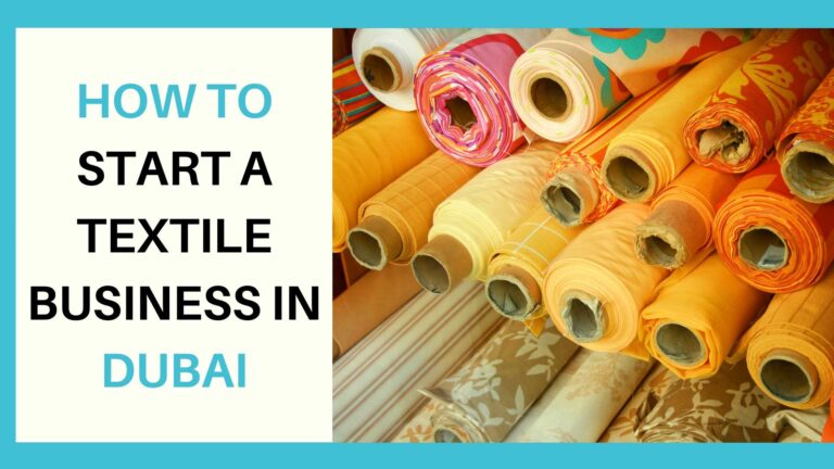 How to start a textile business in Dubai?