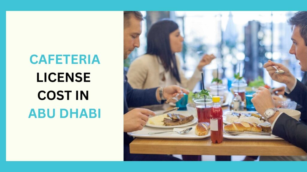 Cafeteria license cost in Abu Dhabi