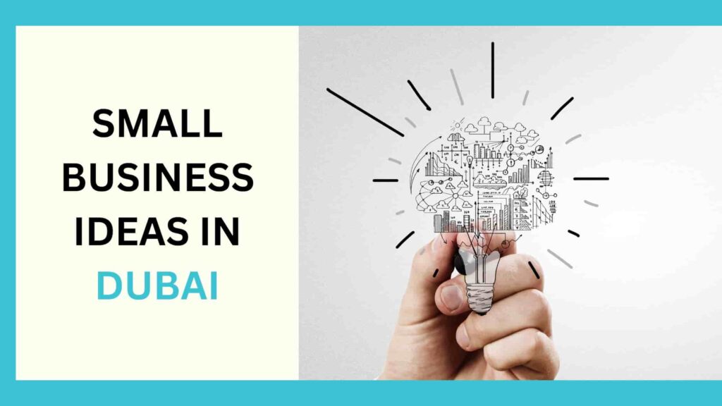 Small business ideas in Dubai