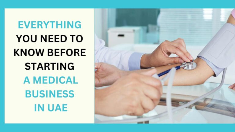 Everything you need to Know before Starting a Medical Business in UAE