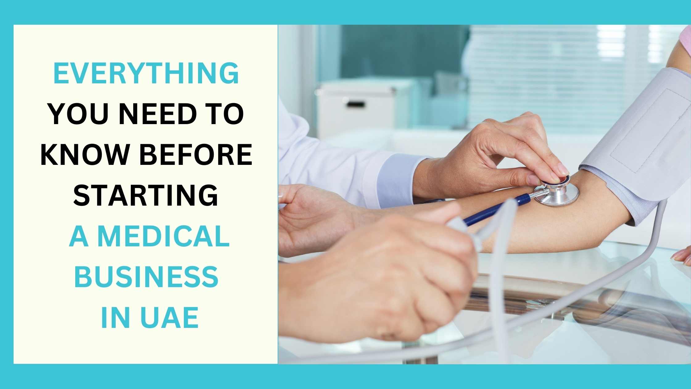 Read more about the article Everything you need to Know before Starting a Medical Business in UAE